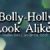Bolly-Holly look-alikes!