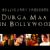Durga Maa in Bollywood!