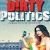 'Dirty Politics' will set new trend: Director