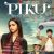 Piku - Movie Review