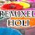 Holi Remixed!