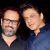 Anand L. Rai Says, "I Find A Brother in Shah Rukh Khan"