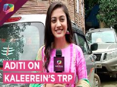 Aditi Sharma Reacts To Kaleerein's Increased TRP | Zee tv