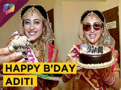 Aditi Sharma Aka Meera Celebrates Her Birthday With India Forums | Exclusive