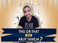 Arjit Taneja Picks This OR That | Exclusive | India Forums